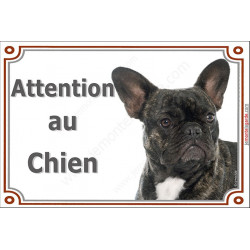 Plaque portail Attention au Chien, Bouledogue Français bringé Tête, panneau pancarte bringué rayé raillé