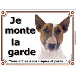 Bull Terrier fauve, plaque portail Je Monte la Garde, risques périls" pancarte panneau photo marron attention au chien