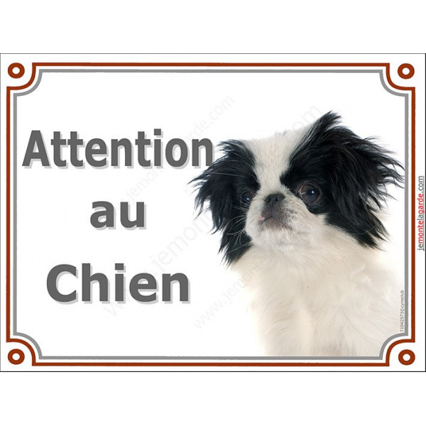 Plaque portail 2 tailles Attention au Chien, Epagneul Japonais Chin Tête panneau pancarte tchin