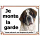 Saint-Bernard Tête, Plaque portail Je Monte la Garde, panneau affiche pancarte, risques périls St-Bernard attention au chien