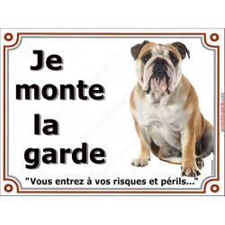 Bulldog Anglais, plaque portail "Je Monte la Garde" 3 tailles LUX D