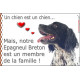 Epagneul Breton Noir, Plaque Portail un chien est un chien, membre de la famille, pancarte, affiche panneau