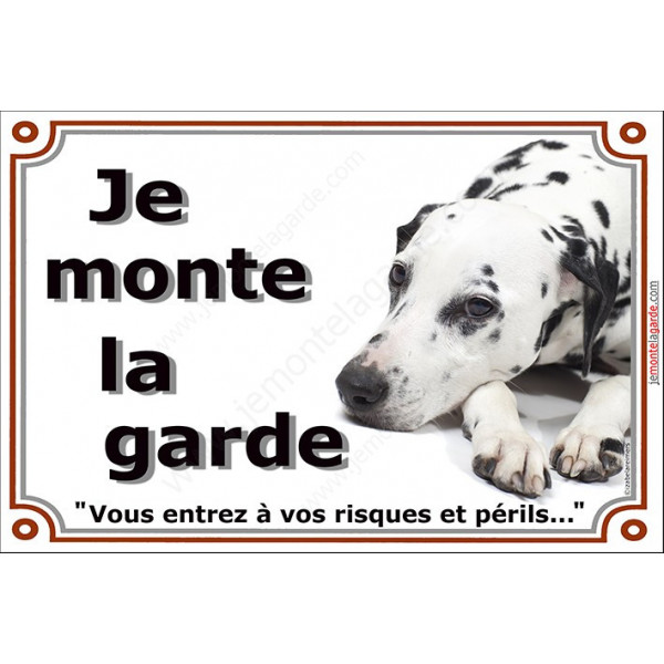 Dalmatien couché, Plaque Portail "Je Monte la Garde, risques et périls" Affiche photo Panneau attention au chien