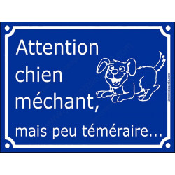 Plaque Portail humour bleue "Attention au Chien méchant, mais peu téméraire" pancarte drôle