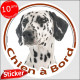 Dalmatien, sticker autocollant voiture rond "Chien à Bord" Disque adhésif photo vitre