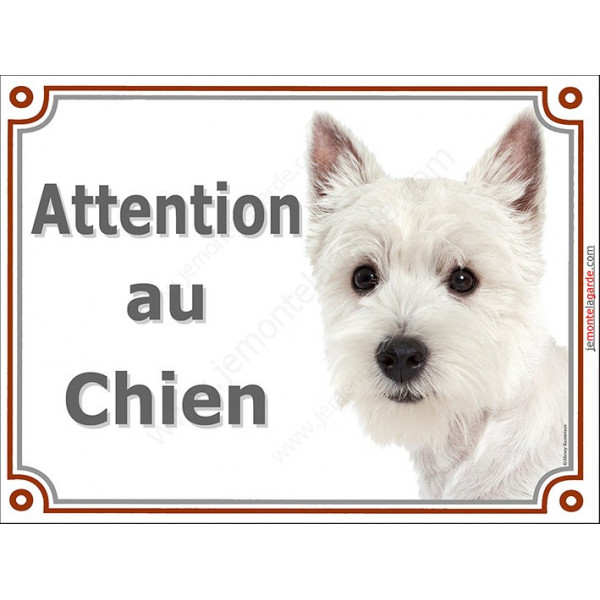 Plaque 4 tailles LUXE Attention au Chien, Westie Tête, pancarte panneau West Highland White Terrier