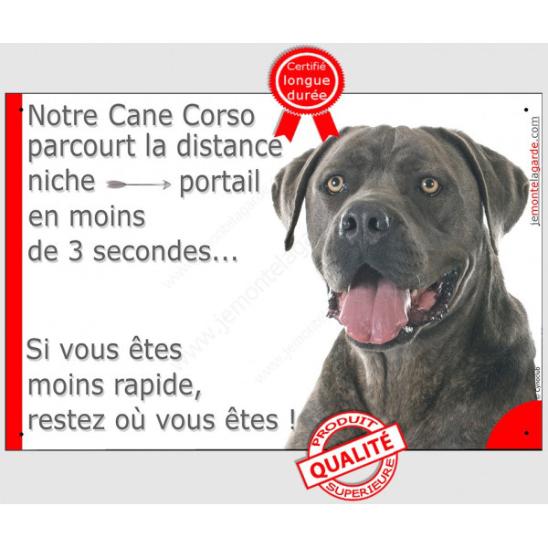 Cane Corso bleu, plaque humour "parcourt distance Niche - Portail" pancarte panneau marrant gris attention au chien