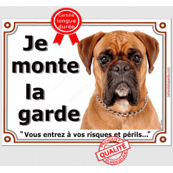 Boxer Fauve Tête, Plaque Je Monte la Garde, panneau affiche, risques périls pancarte attention au chien panneau
