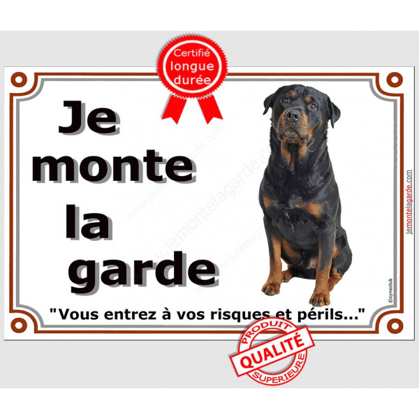 Rottweiler Assis, Plaque portail Je Monte la Garde, panneau affiche pancarte, risques périls Rotweiler