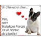 Bouledogue Français Caille, Plaque Portail un chien est un chien, membre de la famille, pancarte, affiche panneau blanc et noir