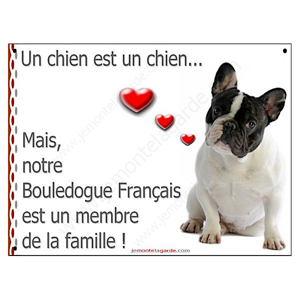 Bouledogue Français Caille, Plaque Portail un chien est un chien, membre de la famille, pancarte, affiche panneau blanc et noir