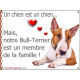 Bull Terrier Fauve et Blanc, Plaque Portail un chien est un chien, membre de la famille, pancarte, affiche panneau