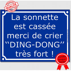 Pancarte ou sticker extérieurs bleue façon plaque de Rue La sonnette est cassée, merci de crier "DING-DONG" très fort !