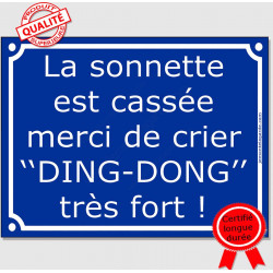 Pancarte ou sticker bleue façon plaque de Rue La sonnette est cassée, merci de crier "DING-DONG" très fort !