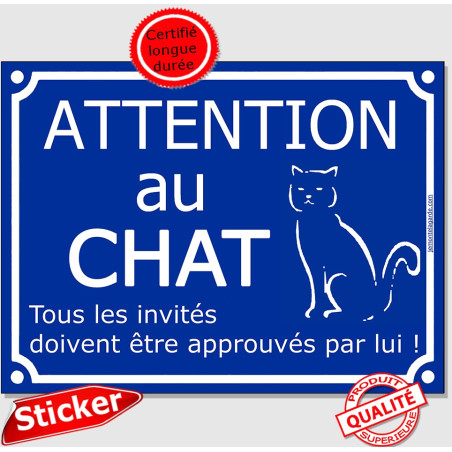 Plaque ou sticker bleu humour "Attention au Chat", Tous les invités...approuvés 16 cm D