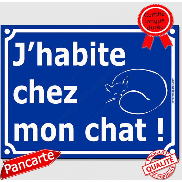 Plaque portail bleue humour "J'habite chez mon chat !", 16 cm, pancarte drôle attention au chat rue panneau entrée