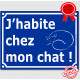 Plaque ou sticker portail bleu humour "J'habite chez mon chat !", 16 cm, pancarte drôle attention au chat rue panneau entrée