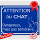 Plaque portail bleue humour "Attention au Chat dangereux mais pas téméraire", 16 cm, courageux peureux pancarte panneau