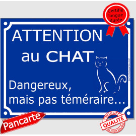 Plaque ou sticker bleu "Attention au Chat dangereux mais pas téméraire" 16 cm
