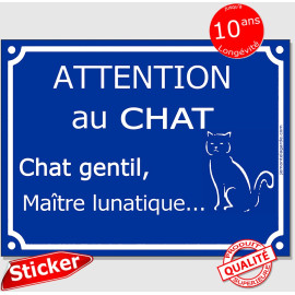 Plaque ou sticker bleue "Attention au Chat gentil, maître lunatique" 16 cm