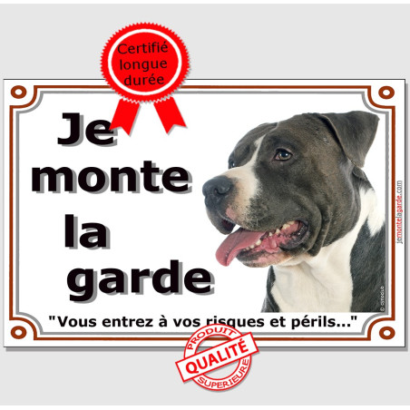 Pancarte portail Amstaff noir et blanc “Je monte la garde” 4 Tailles