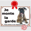 Boxer Bringé, plaque portail "Je Monte la Garde" 2 tailles LUX D