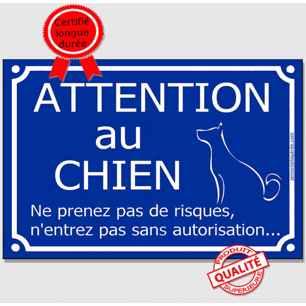 Attention au Chien, ne prenez pas de risques, n'entrez pas sans autorisation., Plaque bleu portail humour marrant drôle panneau
