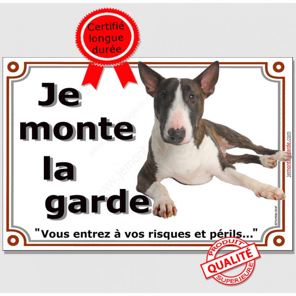 Bull Terrier Marron Bringé, plaque portail "je monte la garde, risques périls" panneau pancarte photo attention au chien affiche