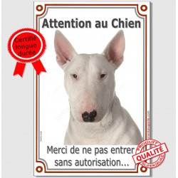 Bull Terrier tout Blanc, Plaque Portail "Attention au Chien, interdit sans autorisation" verticale, panneau pancarte affiche pho