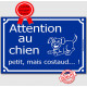 Attention Chien Petit, mais Costaud... Plaque bleu portail humour marrant drôle panneau affiche pancarte