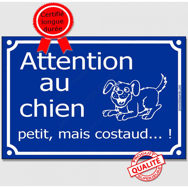 Attention Chien Petit, mais Costaud Plaque bleu portail humour marrant  panneau