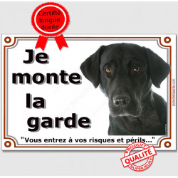 Labrador Noir tête, Pancarte "Je monte la Garde, risques périls" panneau affiche photo attention au chien
