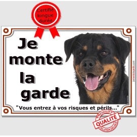 Rottweiler, plaque portail "Je Monte la Garde, risques périls" 4 Tailles