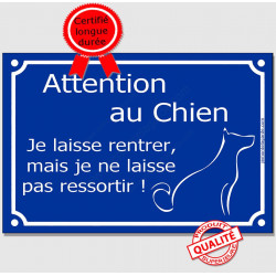 Je Laisse Rentrer, mais je ne Laisse pas Ressortir ! Plaque bleu portail humour marrant drôle panneau affiche pancarte attention