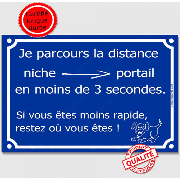 Attention Chien parcourt niche portail en 3 secondes, Plaque bleue portail humour drôle panneau affiche pancarte