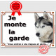Husky Gris, Plaque portail Je Monte la Garde, panneau affiche pancarte, risques périls attention au chien