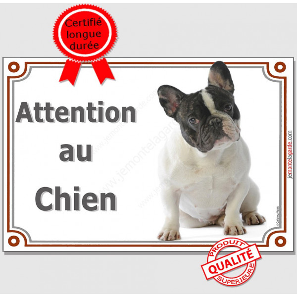 Bouledogue Français Caille, Pancarte portail "Attention au Chien", panneau plaque affiche, bulldog photo