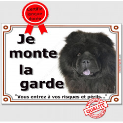 Chow-Chow noir Tête, plaque portail "Je Monte la Garde, risques et périls" pancarte panneau photo attention au chien