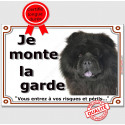 Chow-Chow noir, plaque "Je Monte la Garde" 2 tailles LUX D