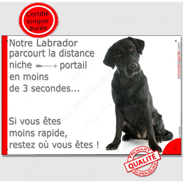 Plaque humour "Notre Labrador noir parcourt Distance Niche - Portail moins 3 secondes" pancarte panneau photo drôle marrant