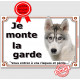 Husky Gris yeux bleus, Plaque portail "Je Monte la Garde ,risques périls" panneau affiche photo pancarte attention au chien
