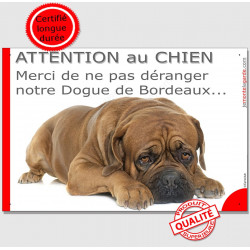 Plaque "Attention au Chien, Merci de ne pas déranger notre Dogue de Bordeaux" pancarte humour panneau affiche photo