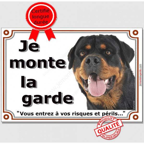 Rottweiler, plaque portail "Je Monte la Garde, risques et périls" panneau pancarte rott attention au chien photo