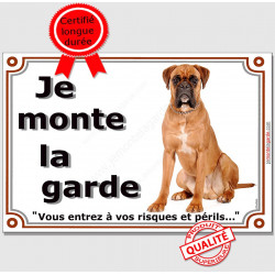 Boxer Fauve Assis, Plaque Je Monte la Garde, panneau affiche, risques périls entier pancarte attention au chien