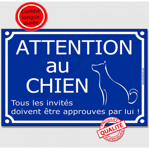 Plaque Portail bleue humoristique "Attention au Chien, Tous les invités doivent être approuvés par lui !" pancarte rue panneau