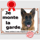 Berger Allemand Poils Mi-Longs, plaque portail "Je Monte la Garde, risques et périls" pancarte panneau attention au chien