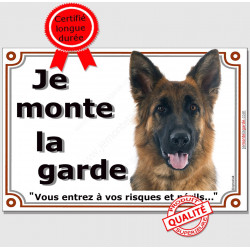 Berger Allemand Poils Mi-Longs, plaque portail "Je Monte la Garde, risques et périls" pancarte panneau attention au chien