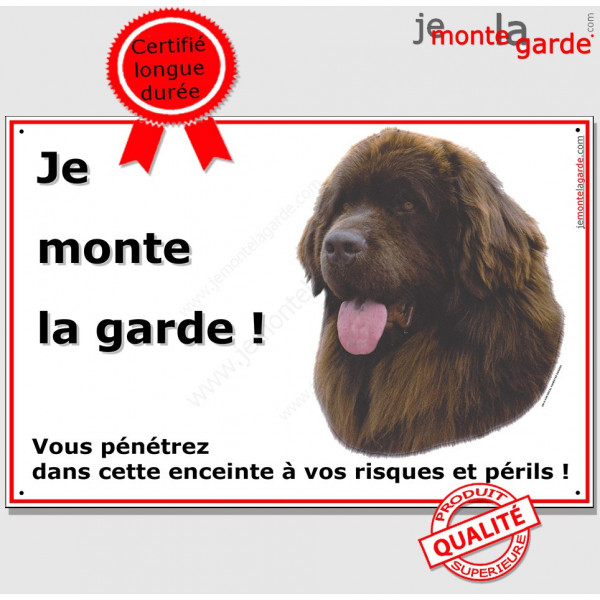 Terre Neuve Chocolat, plaque "Je monte la garde, risques et périls" affiche pancarte panneau photo Attention au Chien