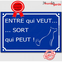 Pancarte portail drôle bleue humour Attention au chien, "Entre qui Veut, Sort qui peut" plaque panneau