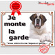 Saint-Bernard, Plaque portail "Je monte la garde, risque péril" panneau st-bernard, affiche pancarte photo attention au chien